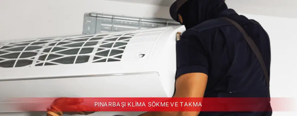 Pınarbaşı İlçemi Viessmann Klima Sökme ve Takma